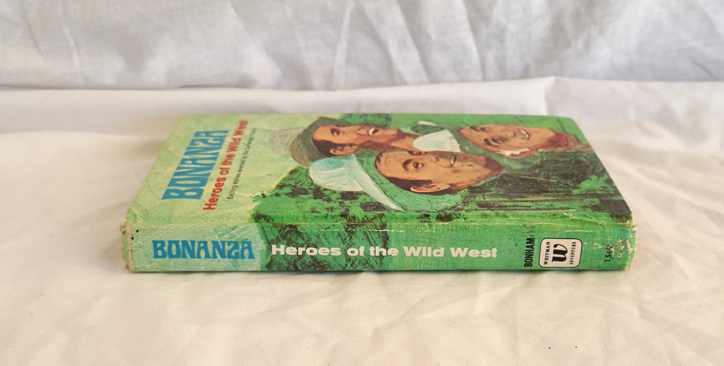 Bonanza: Heroes of the Wild West by B. L. Bonham