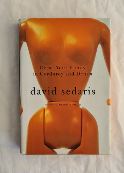 Dress Your Family in Corduroy and Denim by David Sedaris