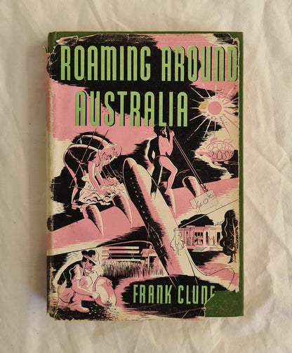 Roaming Around Australia by Frank Clune