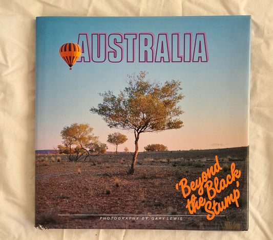 Australia Beyond the Black Stump
Photography by Gary Lewis