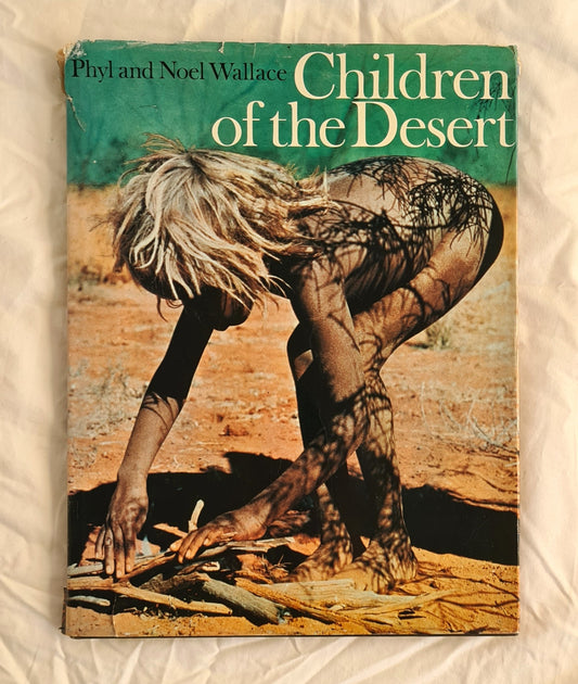 Children of the Desert by Phyl and Noel Wallace