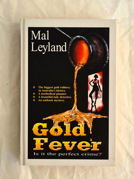 Gold Fever
Is it the perfect crime?
by Malcolm R. Leyland