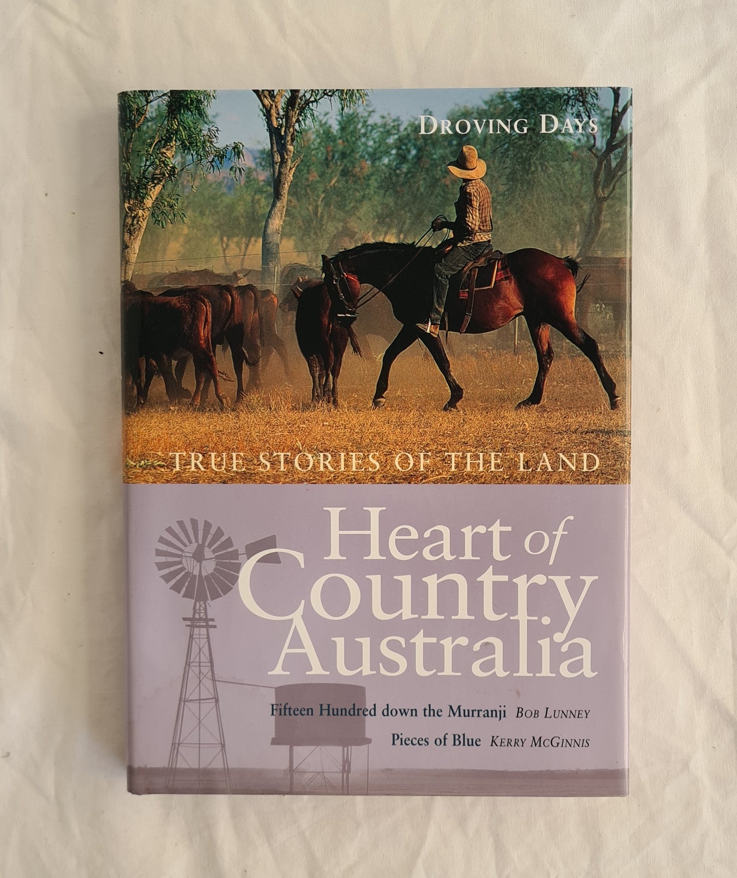 Heart of Country Australia
True Stories of the Land
Droving Days
Fifteen Hundred down the Murranji by Bob Lunney
Pieces of Blue by Kerry McGinnis