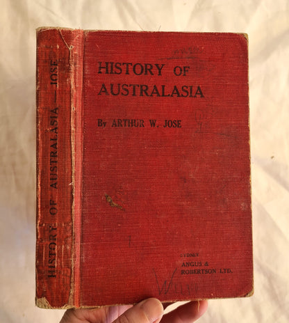 History of Australasia

Rom the Earliest Times to the Present Day

With Chapters on Australian Literature and the Early History of New Zealand

by Arthur W. Jose