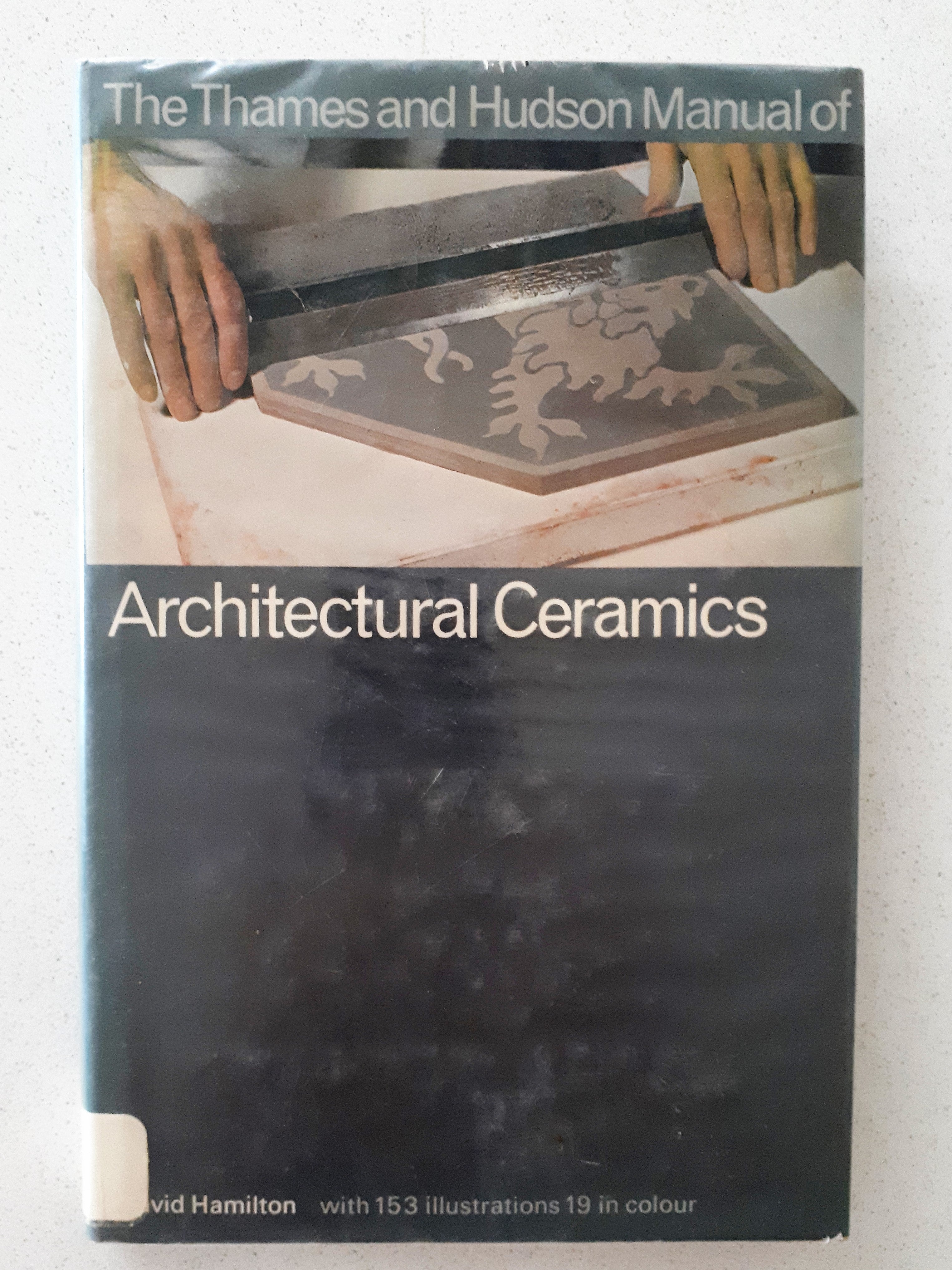 The Thames and Hudson Manual of Architectural Ceramics by