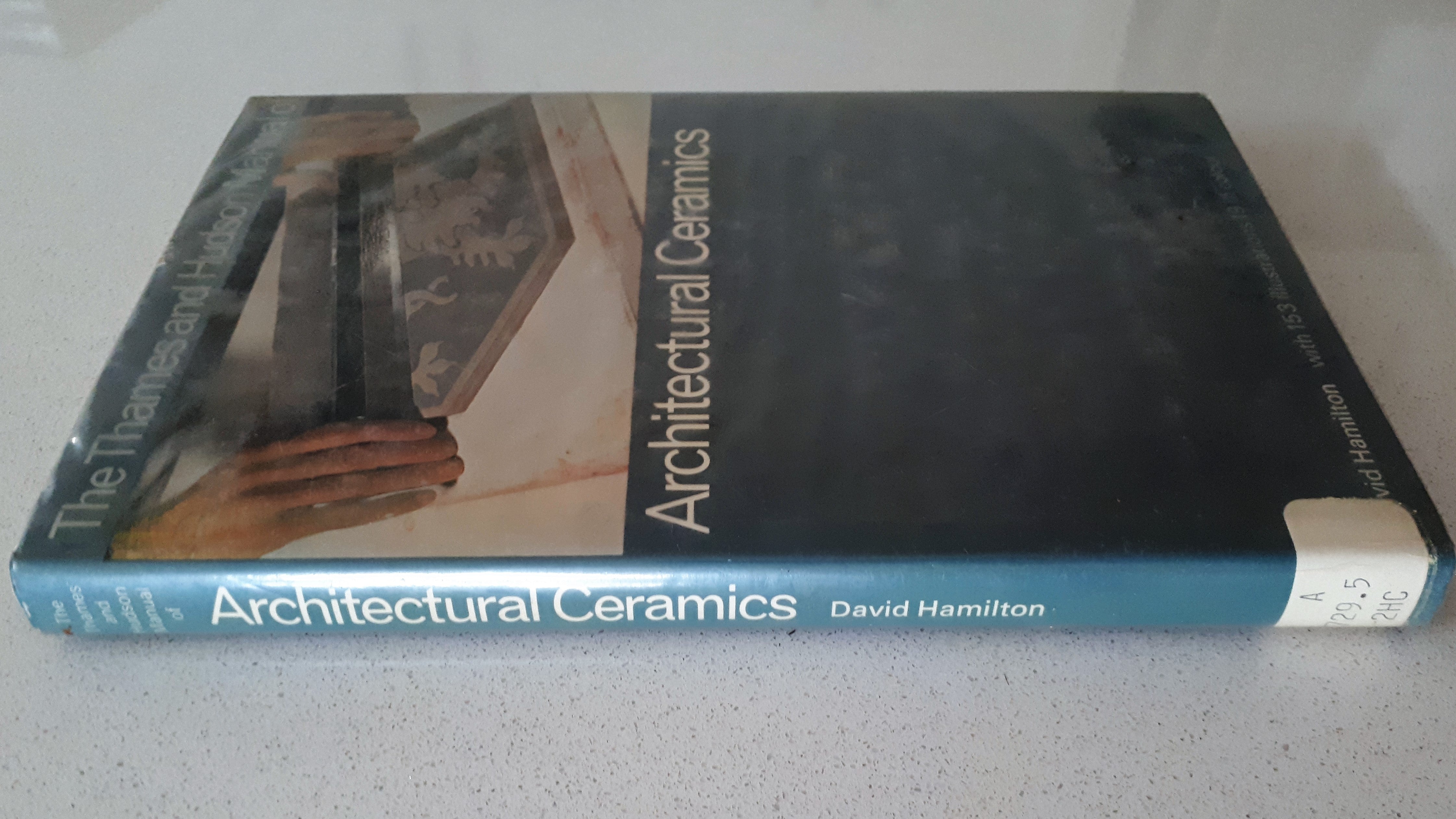 The Thames and Hudson Manual of Architectural Ceramics by David