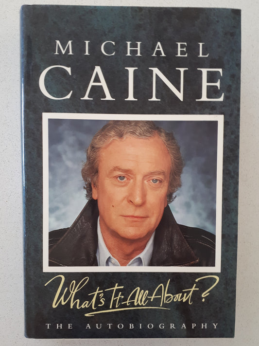 What's It All About? by Michael Caine