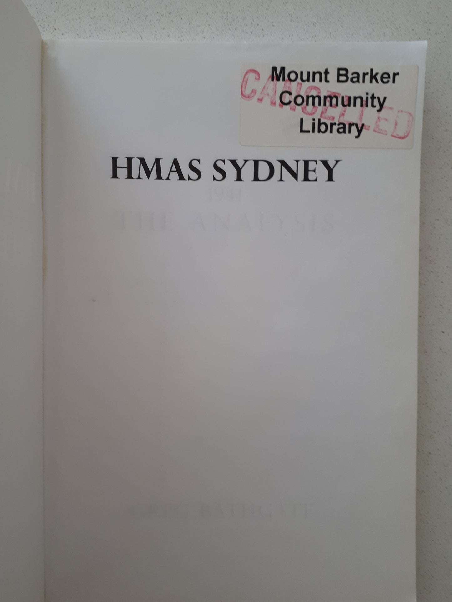 HMAS Sydney 1941 The Analysis by Greg Bathgate