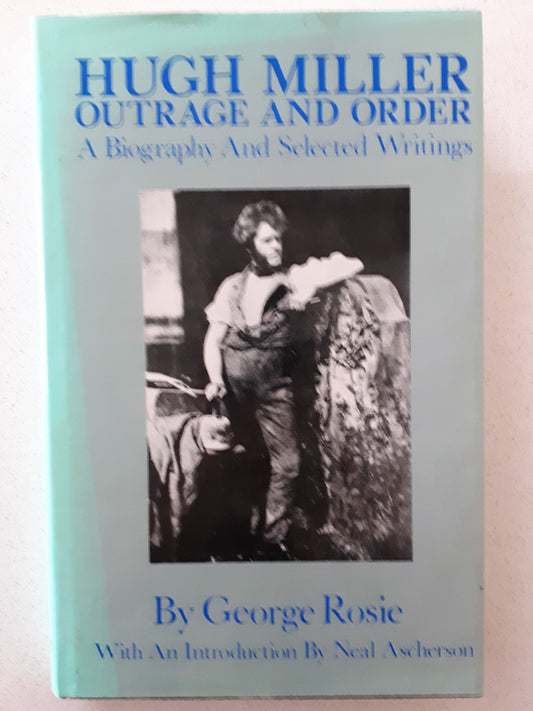 Hugh Miller Outrage And Order by George Rose