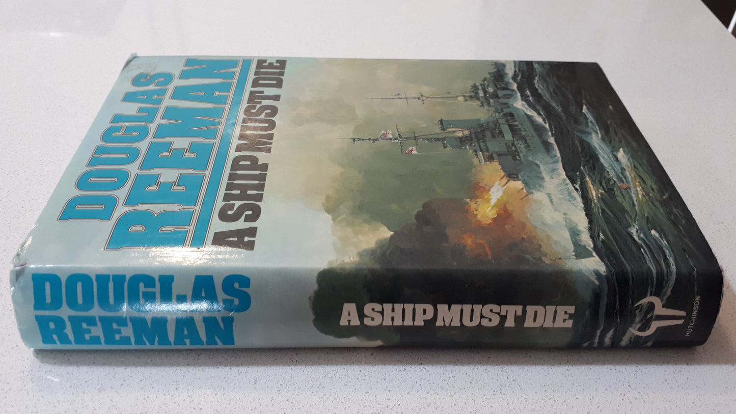 A Ship Must Die by Douglas Reeman