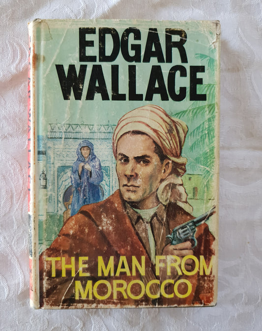 The Man From Morocco  by Edgar Wallace