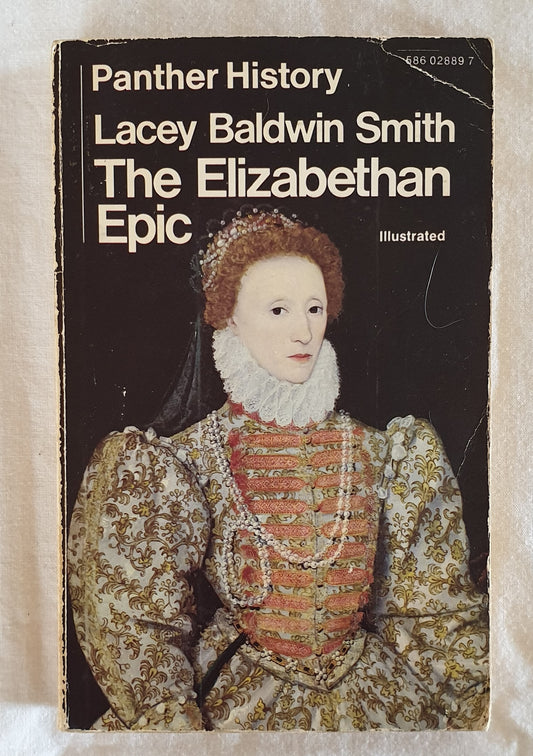 The Elizabethan Epic by Lacey Baldwin Smith