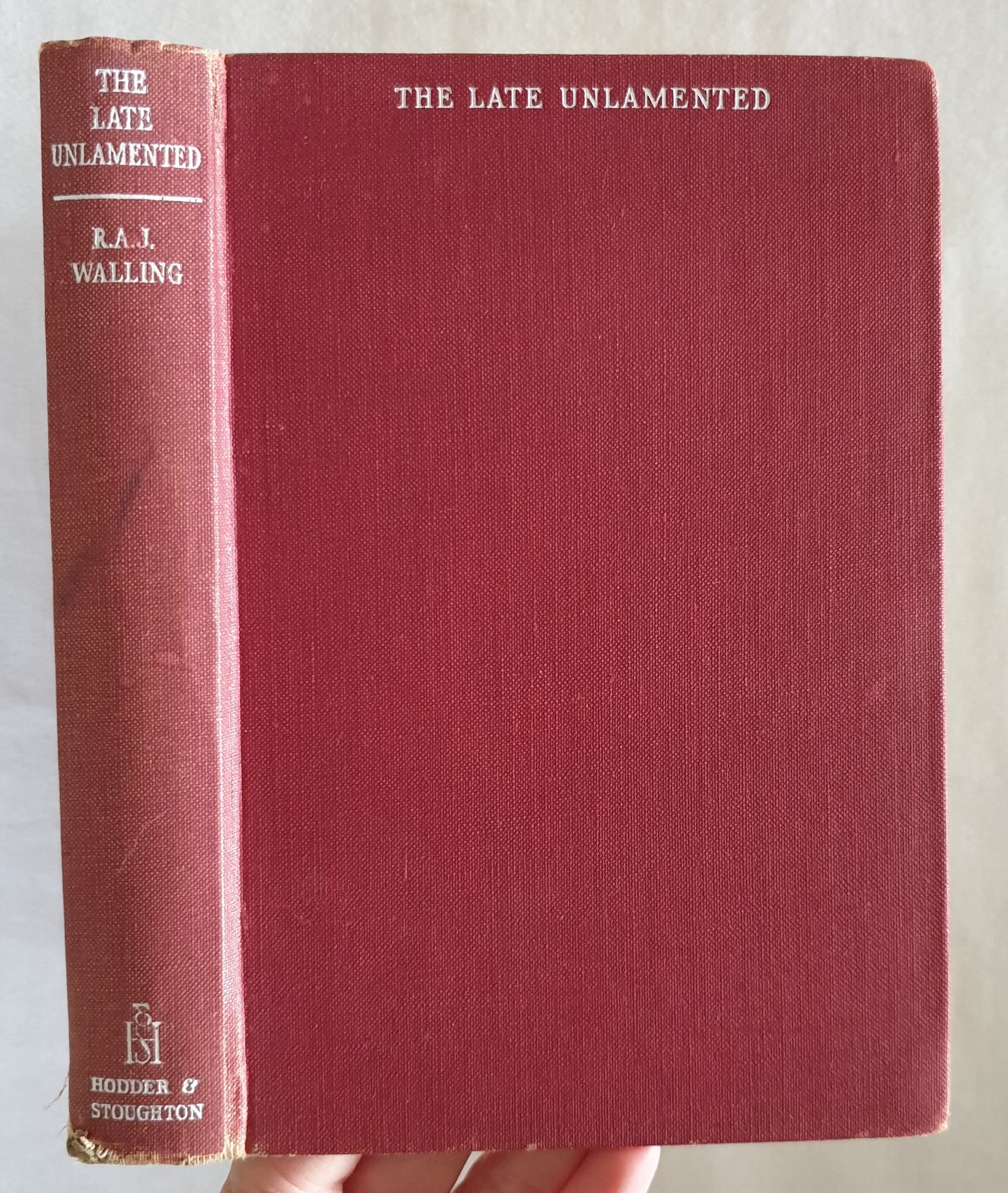 The Late Unlamented by R. A. J. Walling