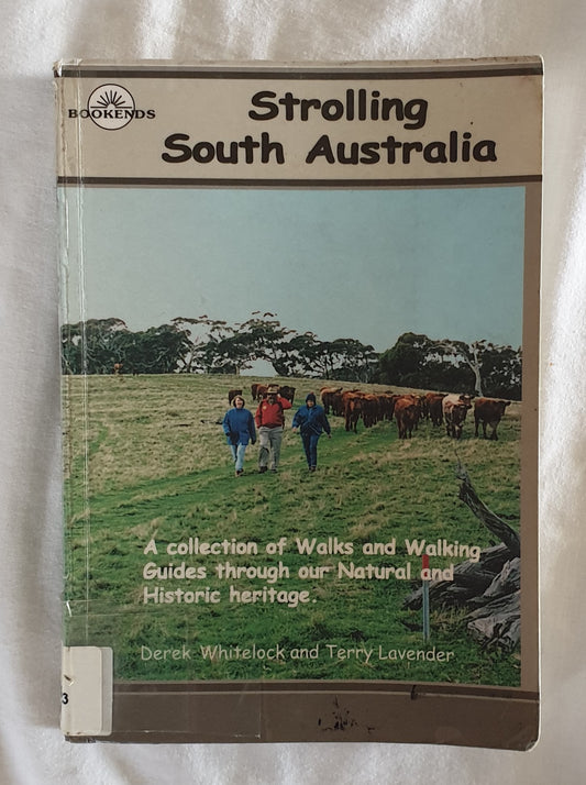 Strolling South Australia by Derek Whitelock and Terry Lavender