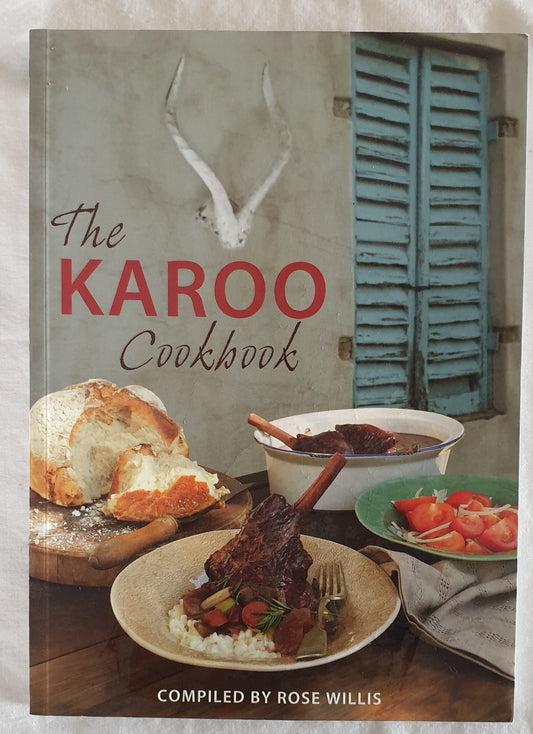 The Karoo Cookbook by Rose Willis