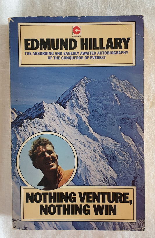 Nothing Venture, Nothing Win by Edmund Hillary