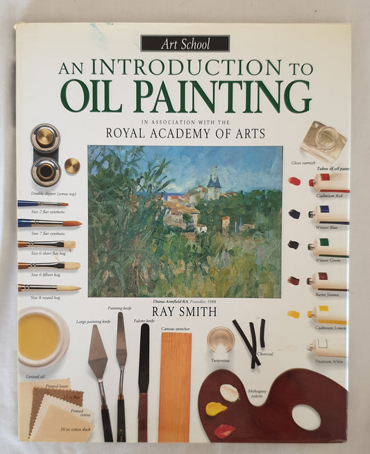 An Introduction to Oil Painting by Ray Smith