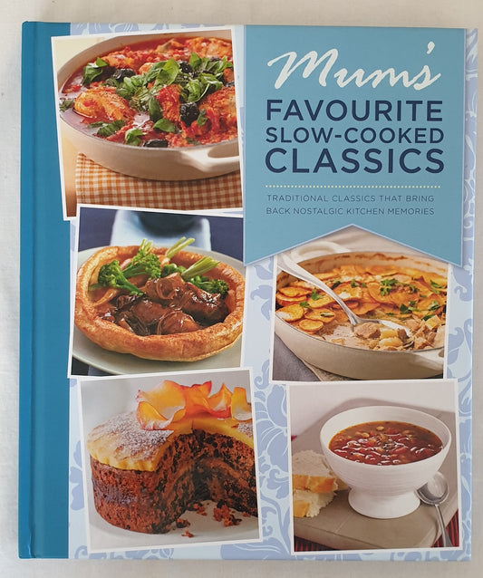 Mum's Favourite Slow-Cooked Classics by Bounty Books