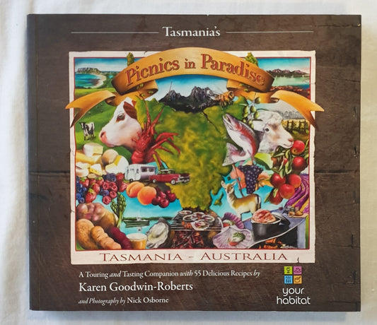 Tasmania's Picnics in Paradise by Karen Goodwin-Roberts