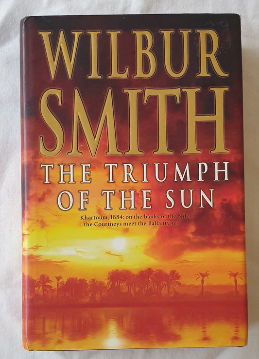 The Triumph of the Sun by Wilbur Smith