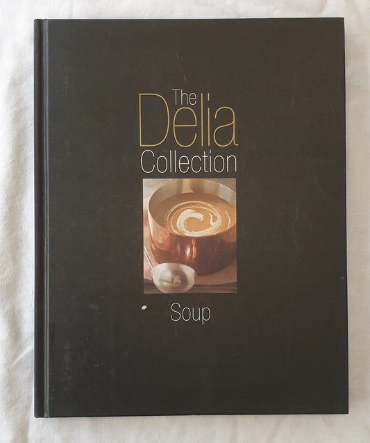 The Delia Collection Soup by Delia Smith