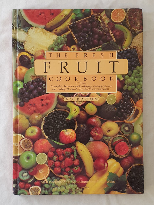 The Fresh Fruit Cookbook by Vo Bacon