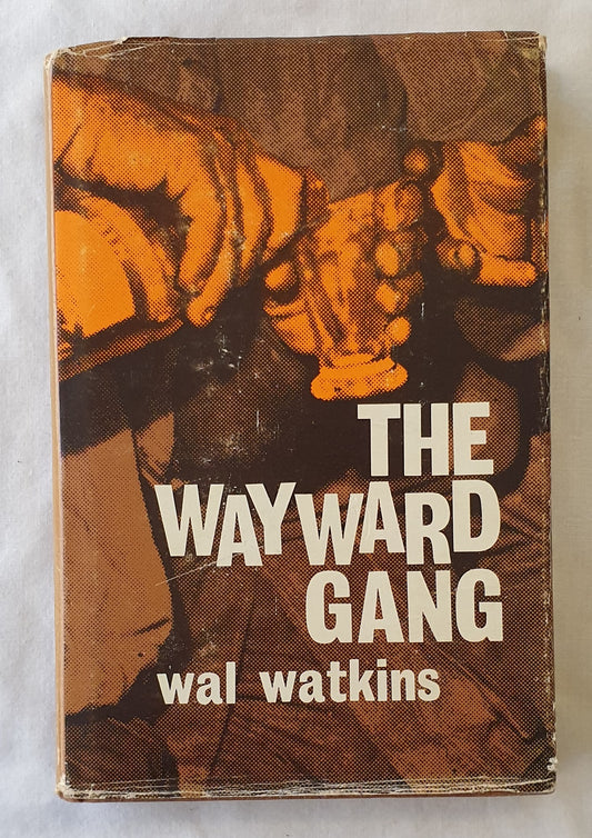 The Wayward Gang by Wal Watkins