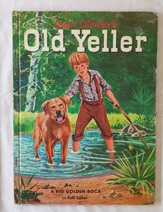 Walt Disney’s Old Yeller  Based on Old Yeller by Fred Gipson  Told by Willis Lindquist  Pictures by The Walt Disney Studio  Adapted by Robert Doremus