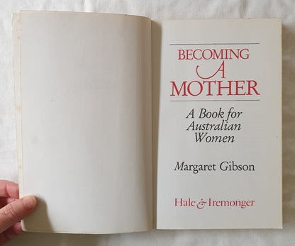 Becoming A Mother  by Margaret Gibson