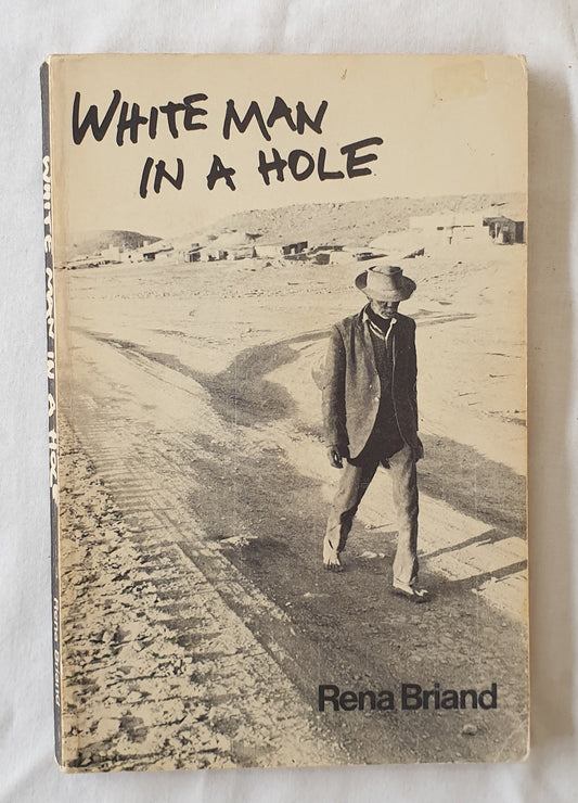 White Man in a Hole by Rena Briand