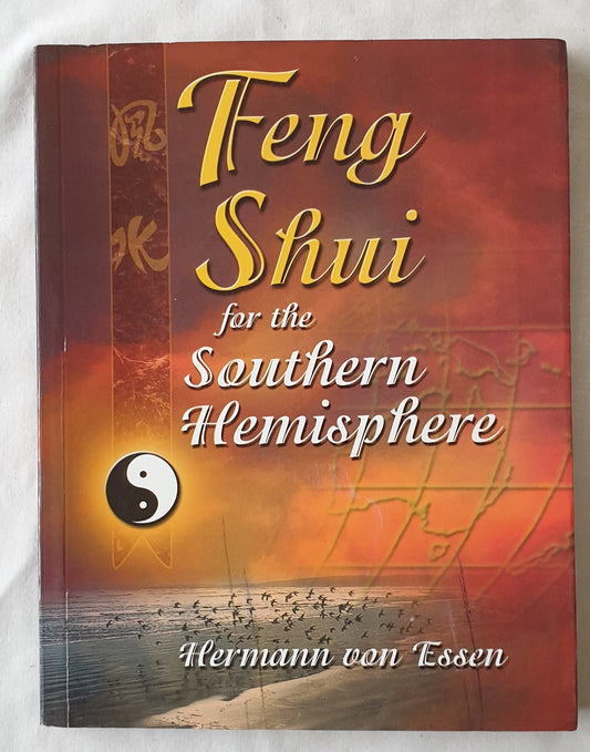 Feng Shui for the Southern Hemisphere by Hermann von Essen