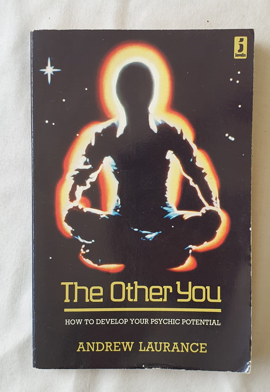 The Other You  How to Develop Your Psychic Potential  by Andrew Laurence