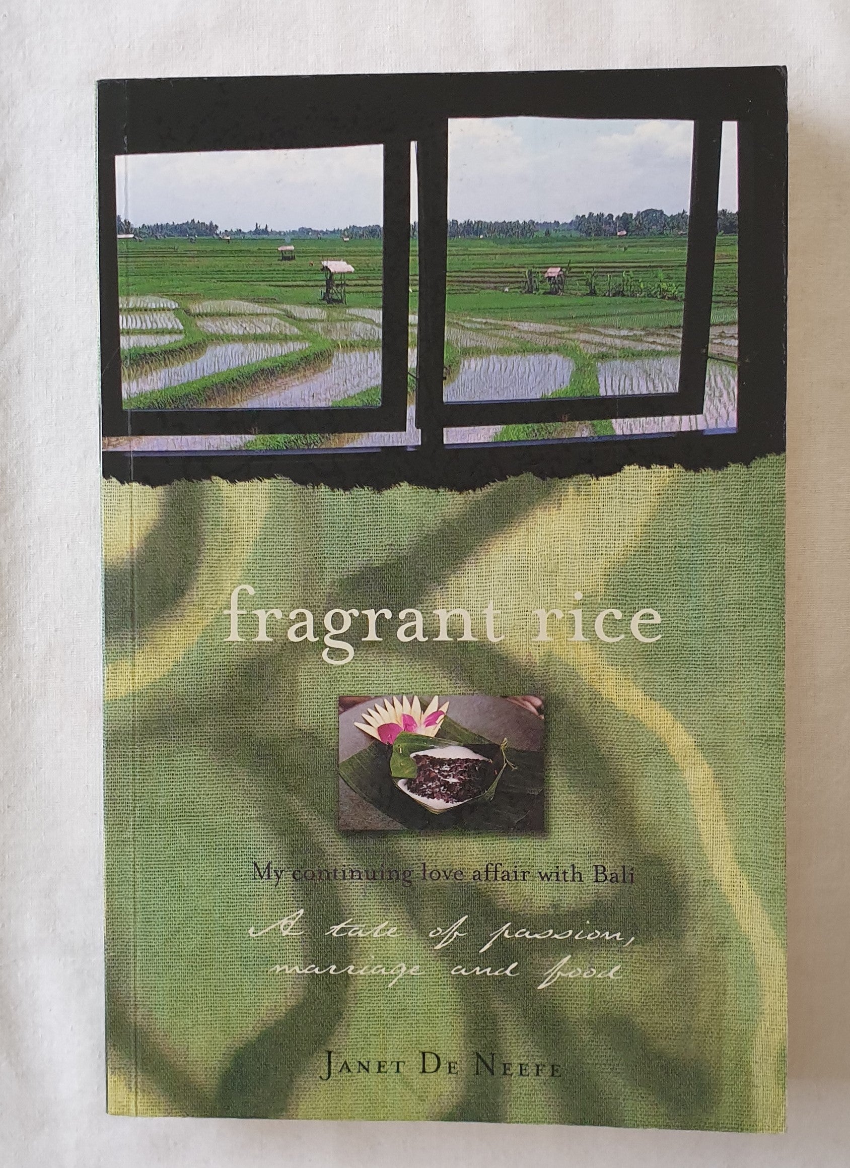 Fragrant Rice by Janet De Neefe