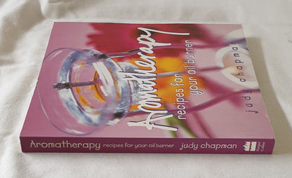 Aromatherapy Recipes for your oil burner by Judy Chapman