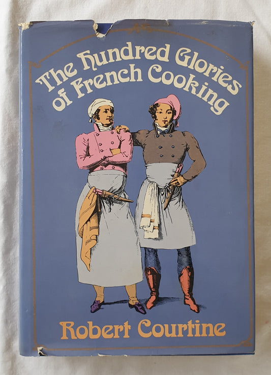 The Hundred Glories of French Cooking by Robert Courtine