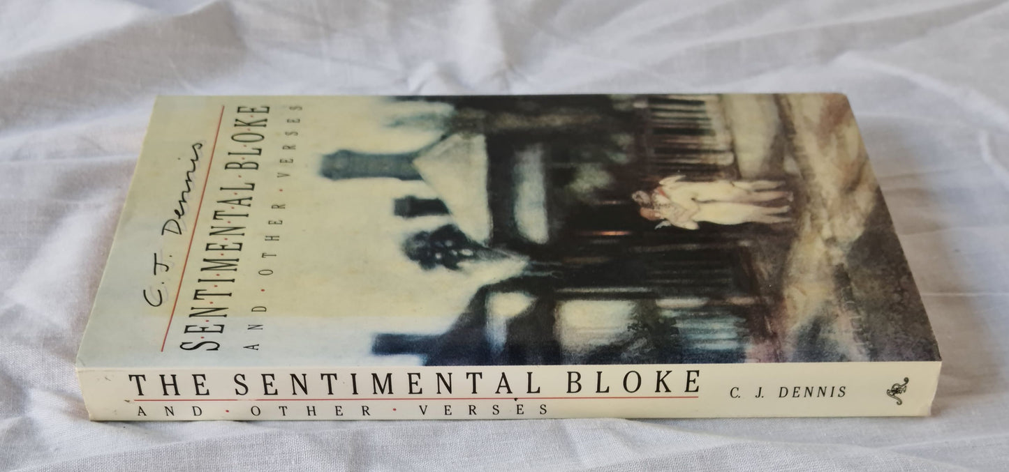Sentimental Bloke and Other Verses by C. J. Dennis
