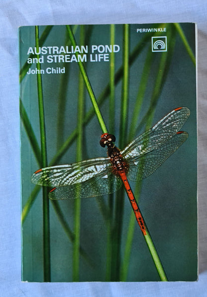 Australian Pond and Stream Life by John Child