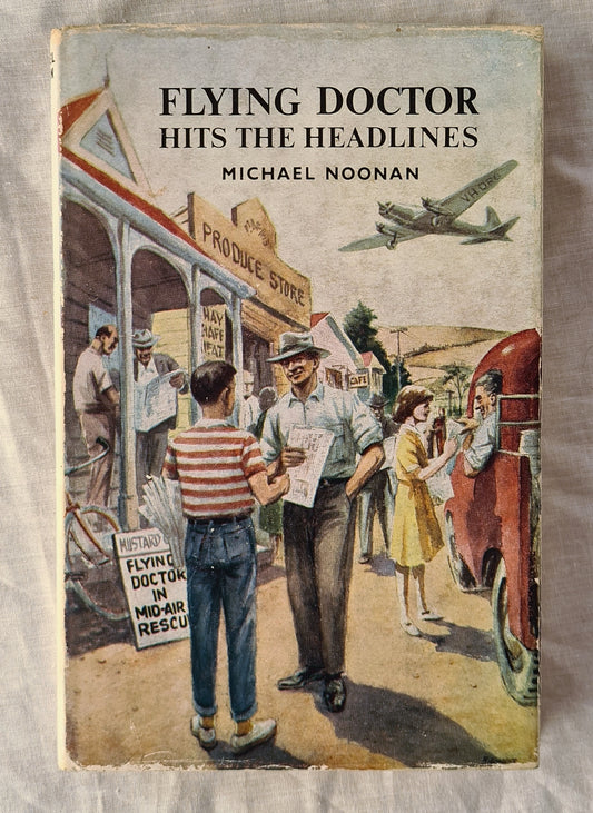 Flying Doctor Hits the Headlines  by Michael Noonan