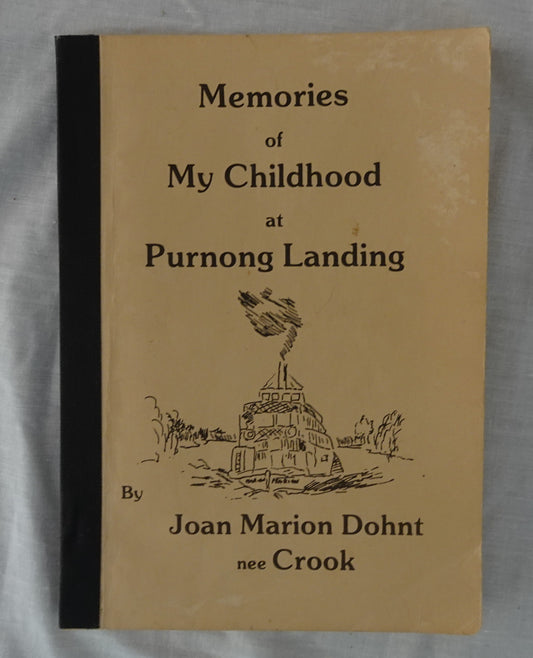 Memories of My Childhood at Purnong Landing by Joan Marion Dohnt nee Crook