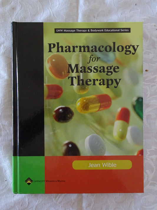 Pharmacology for Massage Therapy by Jean Wible