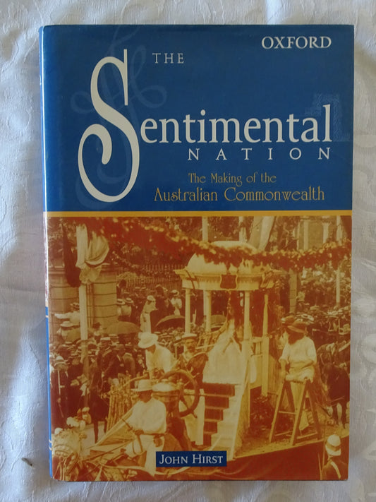 The Sentimental Nation by John Hirst