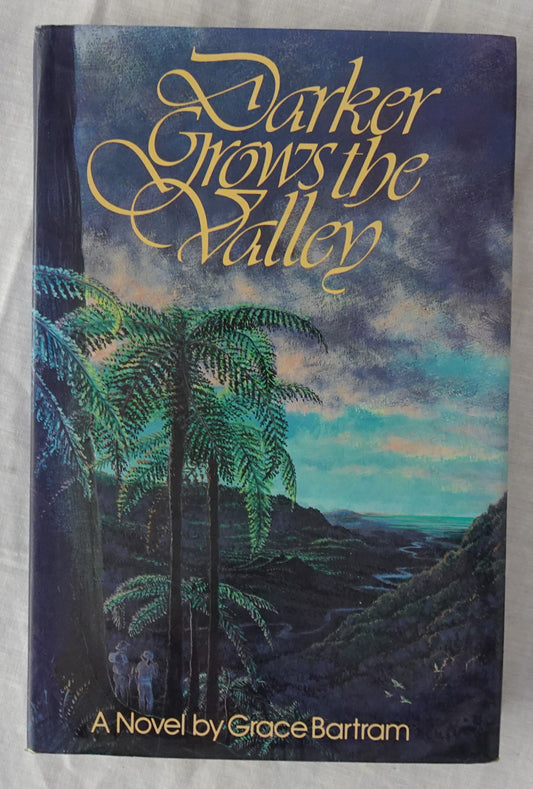 Darker Grows the Valley by Grace Bartram