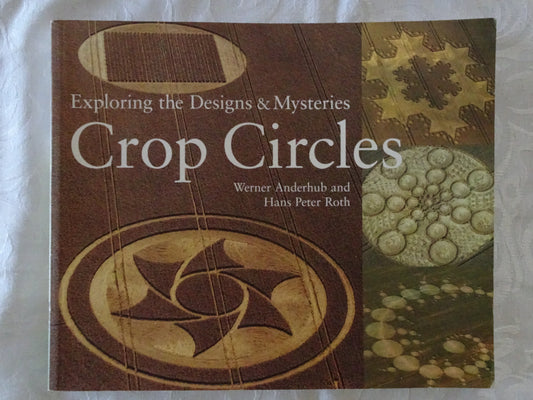 Crop Circles by Werner Anderhub and Hans Peter Roth