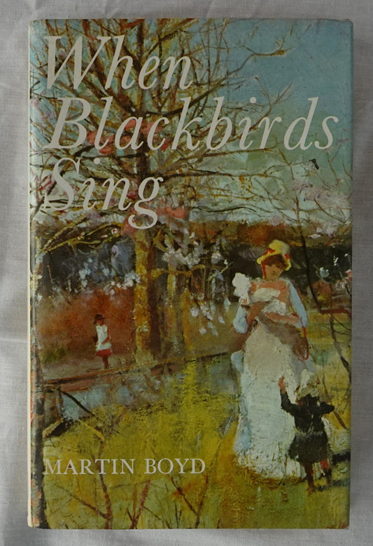 When Blackbirds Sing  by Martin Boyd