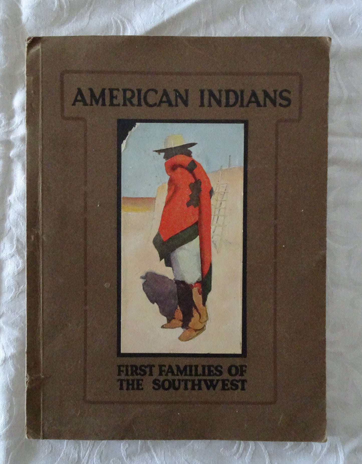 American Indians  First Families of the Southwest  Edited by J. F. Huckel