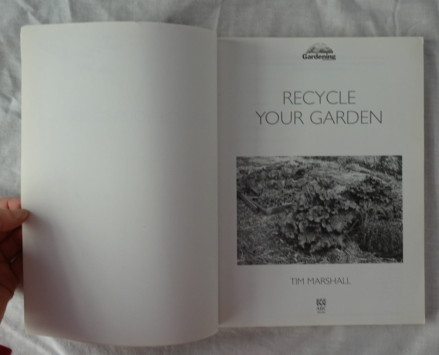 Recycle Your Garden by Tim Marshall