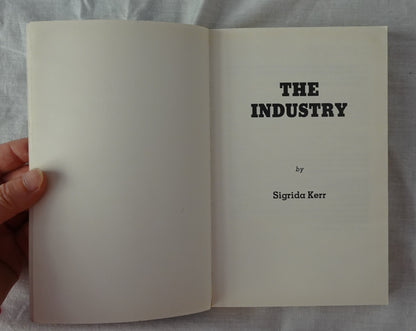 The Industry by Sigrida Kerr