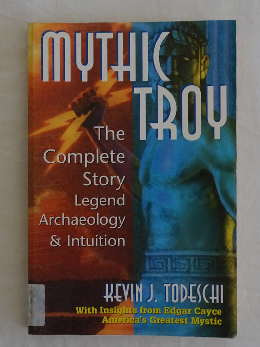 Mythic Troy by Kevin J. Todeschi