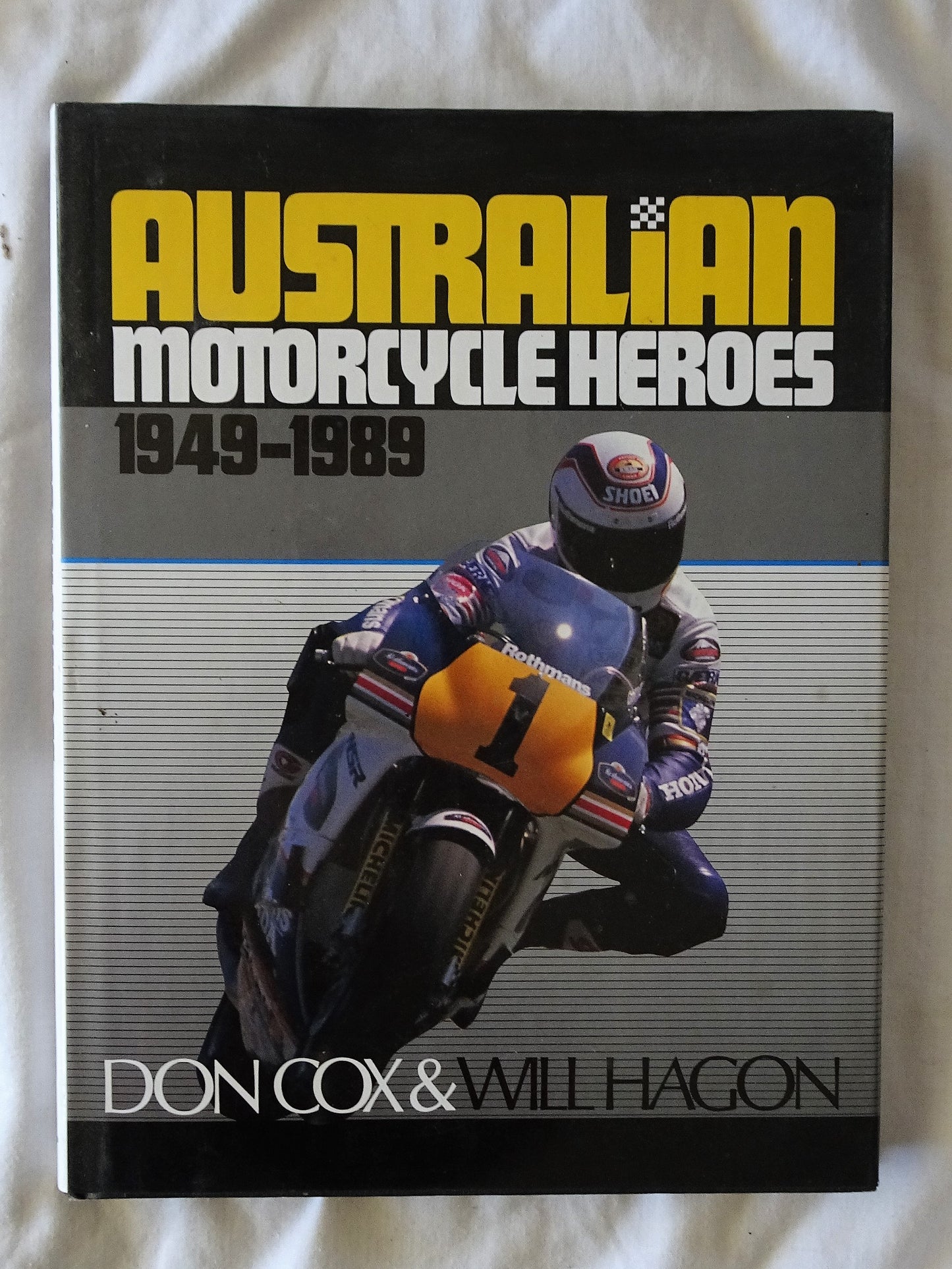 Australian Motorcycle Heroes 1949-1989 by Don Cox & Will Hagon