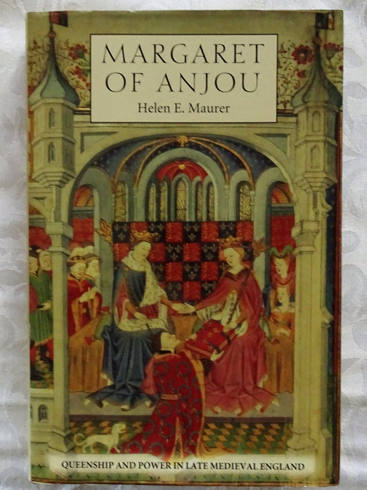 Margaret of Anjou by Helen E. Maurer